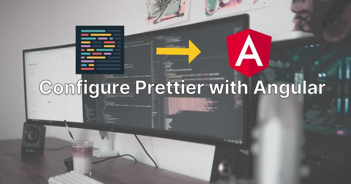 featured image thumbnail for post Configure Prettier with Angular