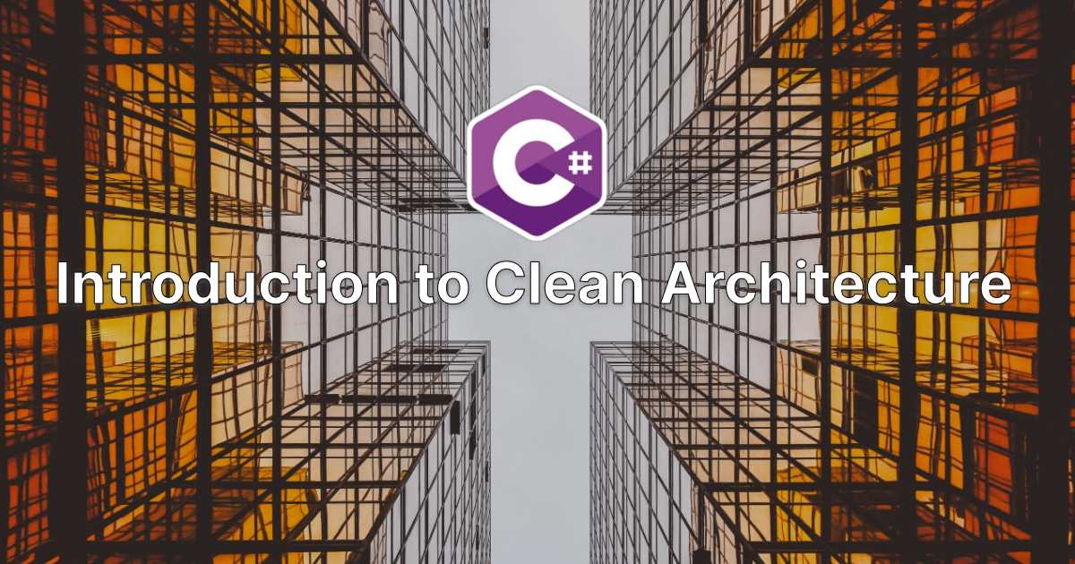 Featured Image Thumbnail For Post Introduction To Clean Architecture