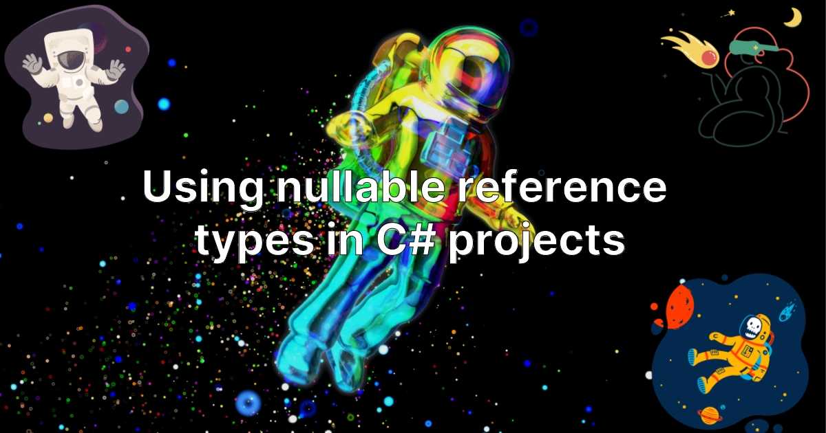 featured image thumbnail for post Using nullable reference types in C# projects